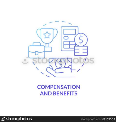 Compensation and benefits blue gradient concept icon. Salary and rewards. HR abstract idea thin line illustration. Isolated outline drawing. Roboto-Medium, Myriad Pro-Bold fonts used. Compensation and benefits blue gradient concept icon