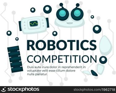 Competition in field of robotics, contest or exhibition of robots and innovative ideas and models of new humanoids. Scientific and technical progress, development in engineering. Vector in flat style. Robotics competition, exhibition or display poster