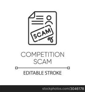 Competition scam linear icon. Money deposit fraud. Fake prize scamming. Upfront payment. Financial scamming. Thin line illustration. Contour symbol. Vector isolated outline drawing. Editable stroke