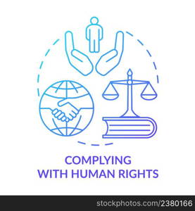 Complying with human rights blue gradient concept icon. Military conflicts prevention solution abstract idea thin line illustration. Isolated outline drawing. Myriad Pro-Bold font used. Complying with human rights blue gradient concept icon