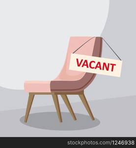 Composition with office chair and a sign vacant. Business hiring and recruiting concept.. Composition with office chair and a sign vacant. Business hiring and recruiting concept. Vector illustration.