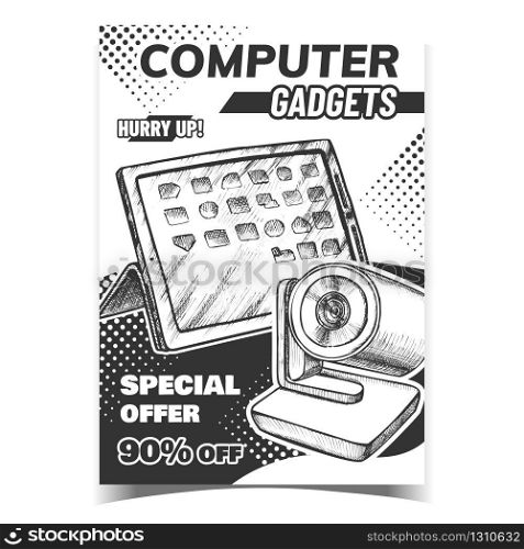 Computer Gadgets Creative Advertise Poster Vector. Web Camera And Electronic Tablet Digital Gadgets. Internet Video Communication Device. Concept Template Hand Drawn In Vintage Style Illustration. Computer Gadgets Creative Advertise Poster Vector