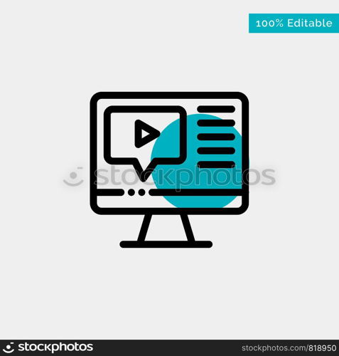 Computer, Play, Video, Education turquoise highlight circle point Vector icon