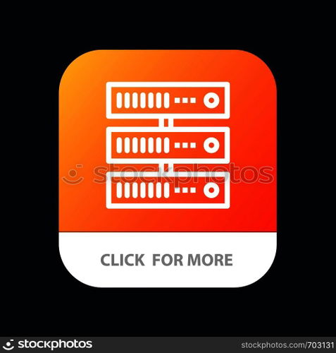 Computing, Data, Storage, Network Mobile App Button. Android and IOS Line Version