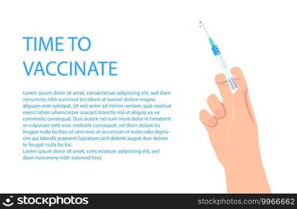Concept medical banner with text time to vaccinate and hand holding medical syringe with medication vector illustration