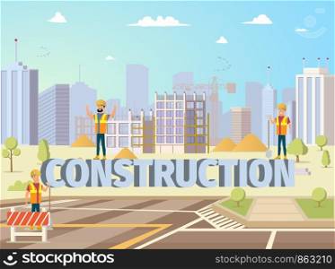 Concept Modern City Construction Buildings. Vector Illustration Cartoon Builders on background large letters Construction. Construction new area City. Group Man Builders Engineer