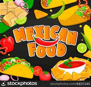 Concept of Mexican Food.. Concept of traditional Mexican Food, Tamales, Burrito, Nachcos, Taco with vegetables and sauce. Vector illustration.