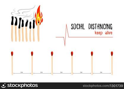 Concept vector art of social distancing. Matches continuous burned by close each other. People who closing may be infect disease as COVID-19 or any epidemic.