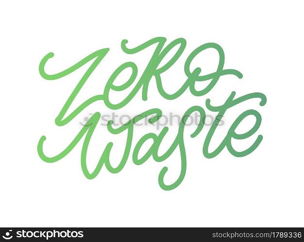 Concept Zero Waste handwritten text title sign. Vector. Concept Zero Waste handwritten text title sign. Vector illustration.
