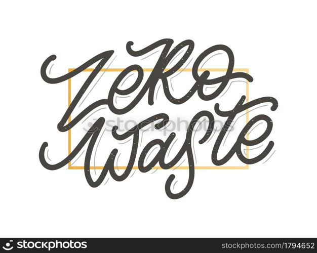 Concept Zero Waste handwritten text title sign. Vector. Concept Zero Waste handwritten text title sign. Vector illustration.