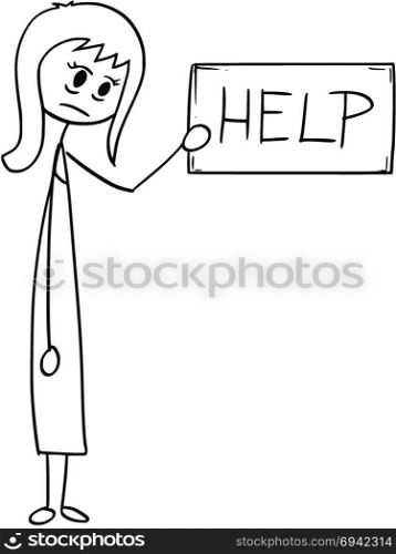 Conceptual Cartoon of Depressed Businesswoman With Help Sign. Cartoon stick man drawing conceptual illustration of depressed or tired businesswoman or woman holding help text sign. Business concept of exhaustion and tiredness.