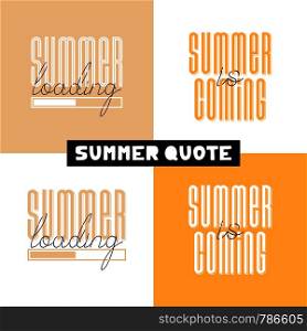 Conceptual hand drawn font phrase Summer loading. Lettering design for posters, t-shirts, cards, invitations, stickers, banners, advertisement.