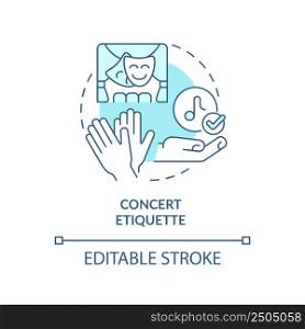Concert etiquette turquoise concept icon. Rules and ethical code. Type of etiquette abstract idea thin line illustration. Isolated outline drawing. Editable stroke. Arial, Myriad Pro-Bold fonts used. Concert etiquette turquoise concept icon