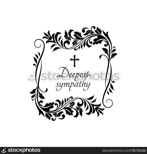 Condolence message on gravestone with vintage flower ornaments and crucifix cross. Vector funeral card template, obituary memorial, gravestone funeral lettering on tombstone, floral border frame. Floral ornament on gravestone, deepest sympathy
