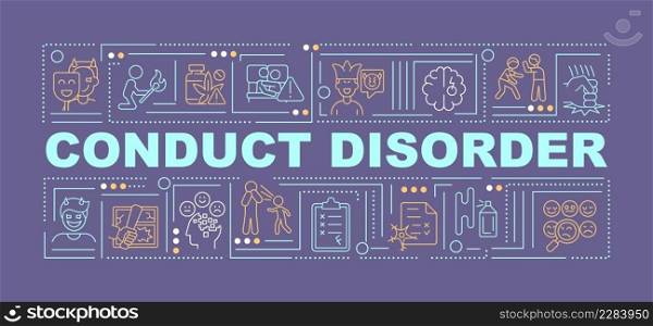 Conduct disorder word concepts dark purple banner. Mental health issue. Infographics with icons on color background. Isolated typography. Vector illustration with text. Arial-Black font used. Conduct disorder word concepts dark purple banner