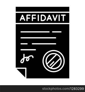Confirmed affidavit black glyph icon. Signed notarized document. Apostille and legalization. Declaration. Legal paper. Notary services. Silhouette symbol on white space. Vector isolated illustration