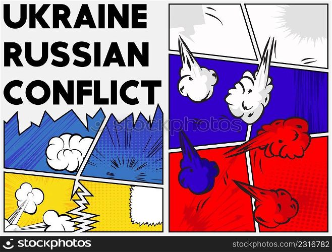 Conflict between Ukraine and Russia. Political, military aggression, fighting, war concept with comic book page colored as their flags. 