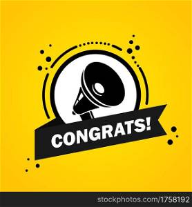 Congrats. Megaphone with Congrats speech bubble banner. Loudspeaker. Label for business, marketing and advertising. Vector on isolated background. EPS 10