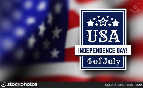 Congratulations on America s Independence Day, July 4 - the US national holiday on a flag background. Vector illustration. Congratulations on America s Independence Day, July 4 - the US national holiday on a flag background. Vector