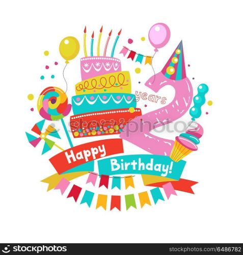 Congratulations on your birthday. Invitation to a festive party.. Congratulations on your birthday. Invitation to a festive party. 2 years from the date of birth. Bright colorful clipart. Vector illustration.