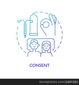 Consent blue gradient concept icon. Foundation of healthy relationships abstract idea thin line illustration. Secure sexual activity. Isolated outline drawing. Myriad Pro-Bold font used. Consent blue gradient concept icon