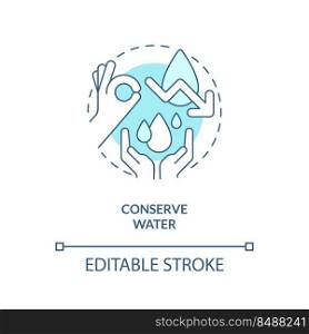 Conserve water turquoise concept icon. Reduce consumption. Energy efficiency at home abstract idea thin line illustration. Isolated outline drawing. Editable stroke. Arial, Myriad Pro-Bold fonts used. Conserve water turquoise concept icon