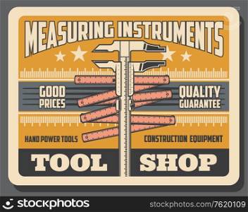 Construction, handy repair and industrial measure tools and equipment shop poster. Vector measuring tape calipers and engineering measuring trammel, premium star quality. Repair and construction measure tools shop