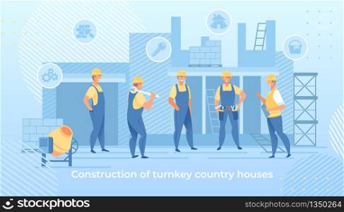 Construction of Turnkey Country Houses Service. Group of Engineers in Working Robe and Helmets with Building Equipment Tools. Carpenter Repairman, Builder, Home Master Cartoon Flat Vector Illustration. Construction of Turnkey Country Houses Service