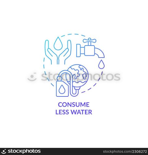 Consume less water blue gradient concept icon. Water protection practice abstract idea thin line illustration. Reducing water usage. Isolated outline drawing. Myriad Pro-Bold font used. Consume less water blue gradient concept icon