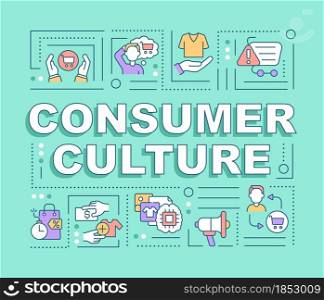 Consumer culture word concepts banner. Consumerism lifestyle. Infographics with linear icons on blue background. Isolated creative typography. Vector outline color illustration with text. Consumer culture word concepts banner