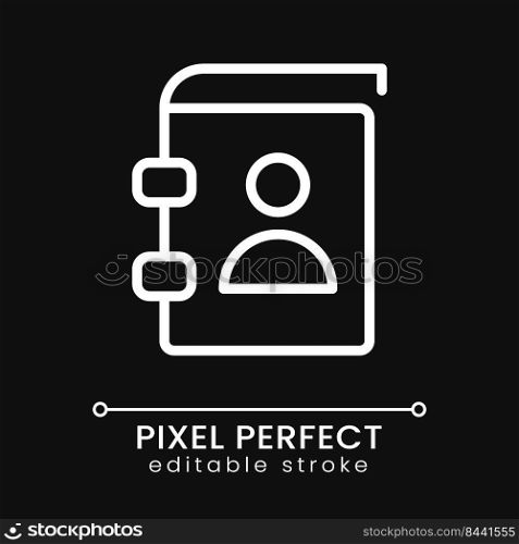 Contact book pixel perfect white linear icon for dark theme. Phone numbers and address directory. Thin line illustration. Isolated symbol for night mode. Editable stroke. Poppins font used. Contact book pixel perfect white linear icon for dark theme
