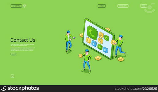 Contact us banner of customer support service, online help and feedback. Vector company landing page with isometric illustration of people workers and tablet with call and chat icons. Contact us banner of customer support service