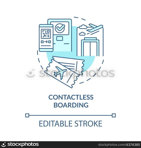 Contactless boarding turquoise concept icon. Book flight. Touchless system abstract idea thin line illustration. Isolated outline drawing. Editable stroke. Roboto-Medium, Myriad Pro-Bold fonts used. Contactless boarding turquoise concept icon