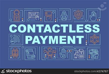 Contactless payment word concepts blue banner. Infographics with linear icons on background. Isolated typography. Vector outline color illustration with text. Arial-Black font used. Contactless payment word concepts blue banner