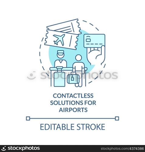 Contactless solutions in airports turquoise concept icon. Touchless system abstract idea thin line illustration. Isolated outline drawing. Editable stroke. Roboto-Medium, Myriad Pro-Bold fonts used. Contactless solutions in airports turquoise concept icon