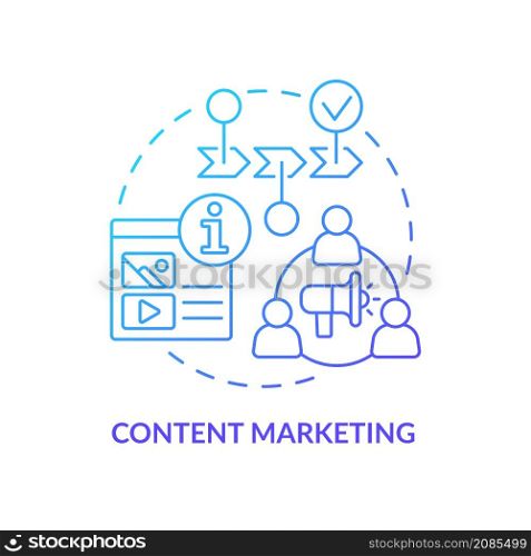 Content marketing blue gradient concept icon. Advertising strategy providing abstract idea thin line illustration. Isolated outline drawing. Roboto-Medium, Myriad Pro-Bold fonts used. Content marketing blue gradient concept icon
