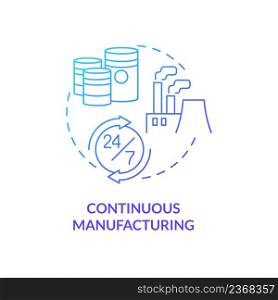 Continuous manufacturing blue gradient concept icon. Constant process. Type of manufacturing processes abstract idea thin line illustration. Isolated outline drawing. Myriad Pro-Bold font used. Continuous manufacturing blue gradient concept icon
