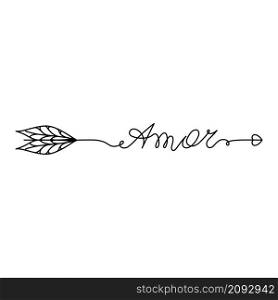 Continuous One Line lettering amor (love in Spanish) in the form of an arrow. Vector illustration for poster, card, banner valentine day, wedding, print on shirt.