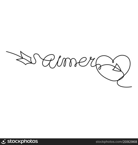 Continuous One Line lettering heart and aimer (love in French) in the form of an arrow. Vector illustration for poster, card, banner valentine day, wedding, print on shirt.