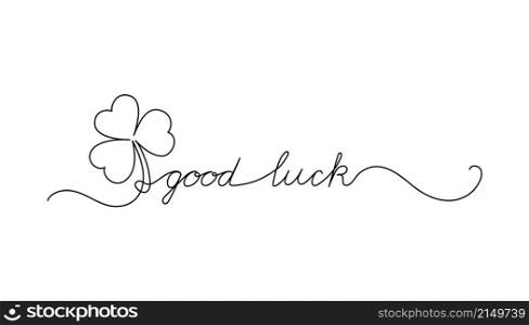 Continuous One Line script cursive text good luck. Vector illustration for Patrick&rsquo;s day, design for poster, card, banner, print on shirt.