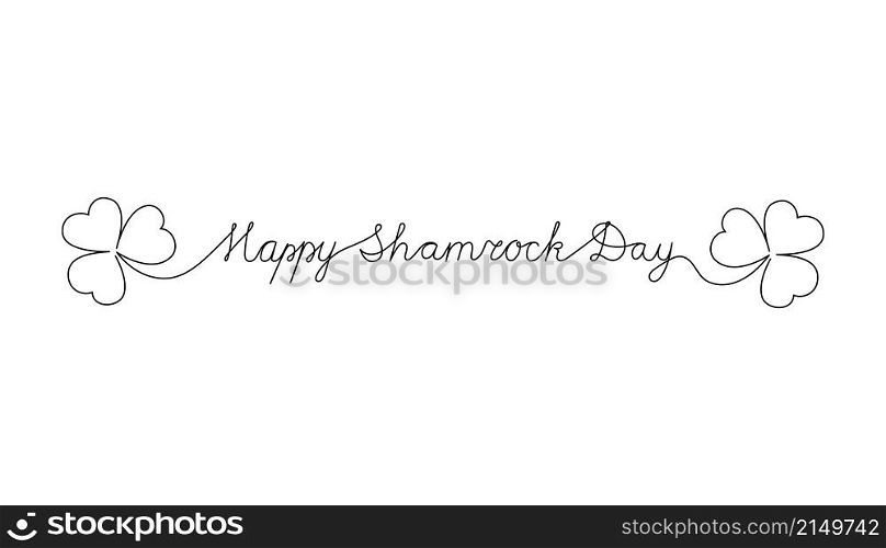 Continuous One Line script cursive text Happy Shamrock Day. Vector illustration for Patrick&rsquo;s day, design for poster, card, banner, print on shirt.
