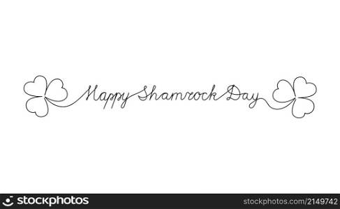 Continuous One Line script cursive text Happy Shamrock Day. Vector illustration for Patrick&rsquo;s day, design for poster, card, banner, print on shirt.