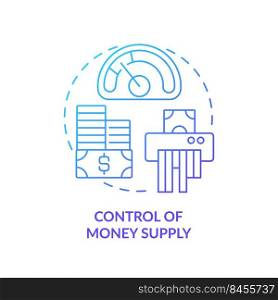 Control of money supply blue gradient concept icon. Total amount of cash. Controlling inflation abstract idea thin line illustration. Isolated outline drawing. Myriad Pro-Bold font used. Control of money supply blue gradient concept icon