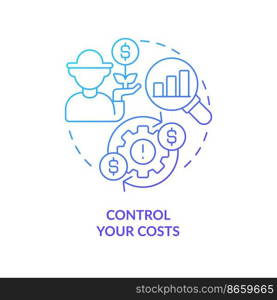 Control your agro costs blue gradient concept icon. Improve farm business income. Manage finance abstract idea thin line illustration. Isolated outline drawing. Myriad Pro-Bold fonts used . Control your agro costs blue gradient concept icon