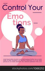 Control your emotions brochure template. Flyer, booklet, leaflet concept with flat illustrations. Vector page cartoon layout for magazine. Girl meditating. Motivational poster with text space