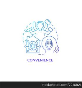 Convenience blue gradient concept icon. Smart technologies pros abstract idea thin line illustration. Comfortable home environment. Isolated outline drawing. Myriad Pro-Bold font used. Convenience blue gradient concept icon