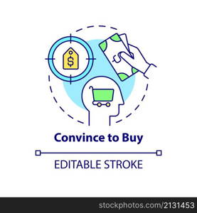 Convince to buy concept icon. Good pricing strategy abstract idea thin line illustration. Offering new promotions. Isolated outline drawing. Editable stroke. Roboto-Medium, Myriad Pro-Bold fonts used. Convince to buy concept icon