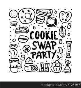 Cookie Swap Party poster. Black and white design concept with quote and pastry. Hand lettering with doodle style decoration. Handwritten phrase with baked goods design elements. Vector illustration.