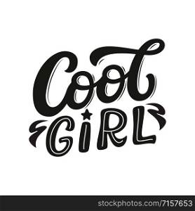 Cool girl. hand lettering text isolated on white background. Vector typography for t shirts, stickers, labels, tees, posters, cards