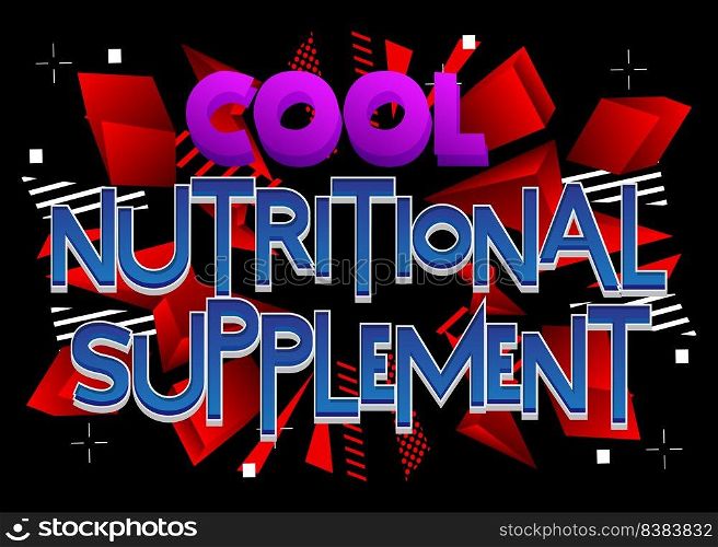 Cool Nutritional Supplement. Word written with Children s font in cartoon style.